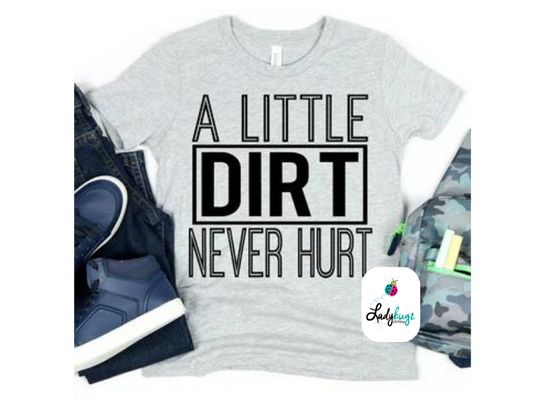 A Little Dirt Never Hurt (Youth)