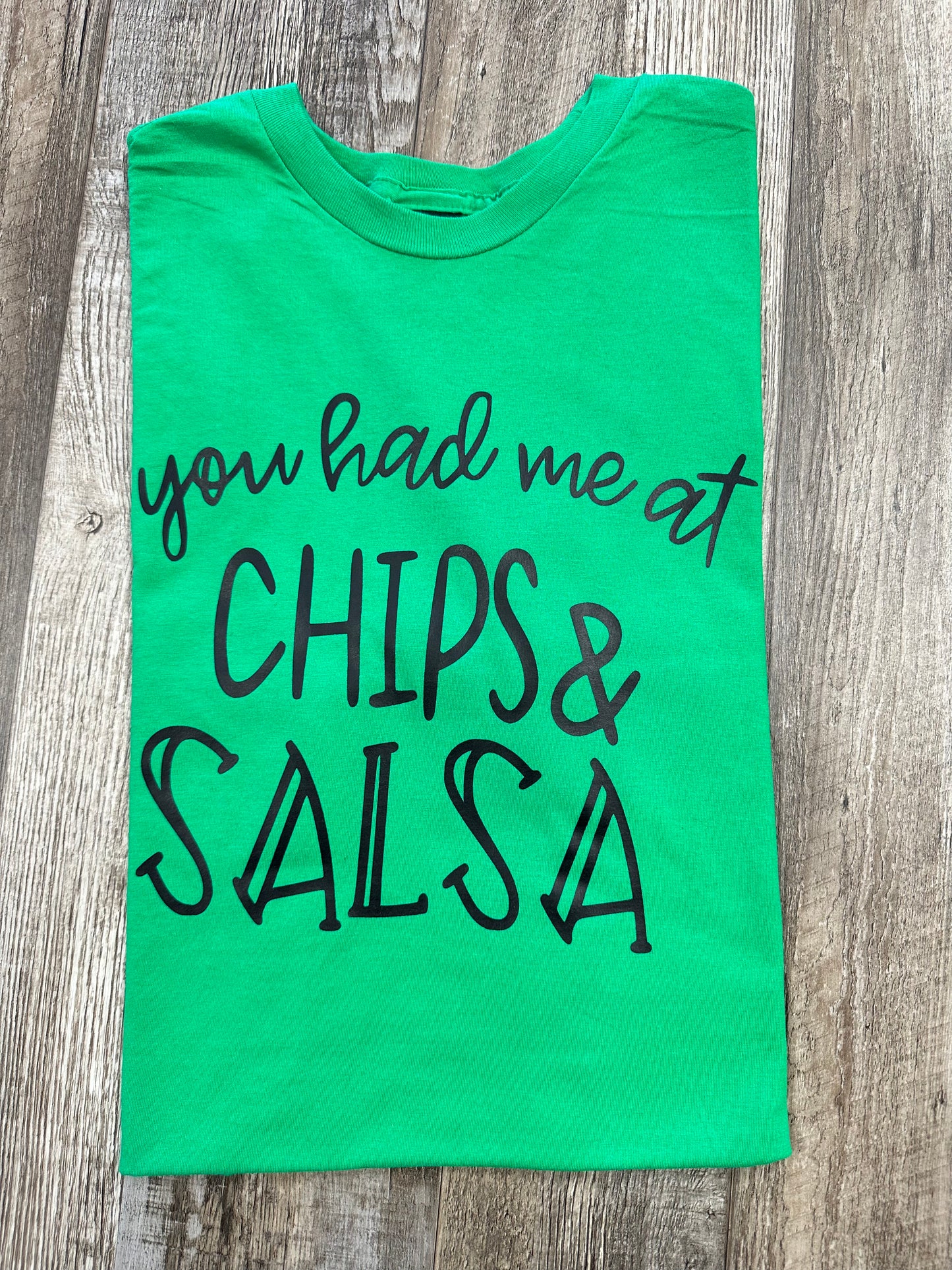 RTS- You Had Me At Chips & Salsa