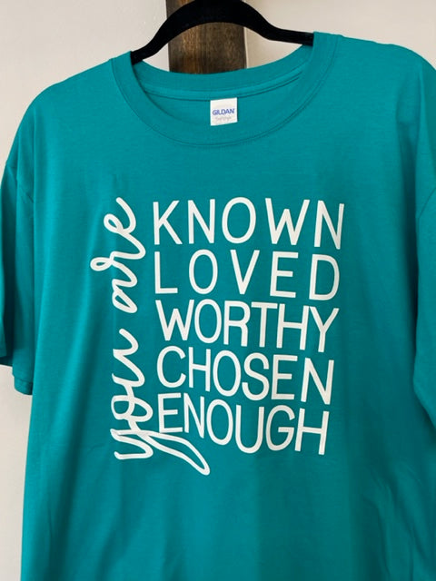 RTS- You Are Known Loved Worthy Chosen Enough